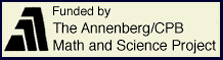 Funded by the Annenberg/CPB Math and Science Project